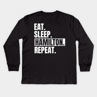 Eat Sleep Hamilton Repeat, Hamilton, Hamilton Lover, Hamilton Musical Gift, American History, Musical Kids Long Sleeve T-Shirt